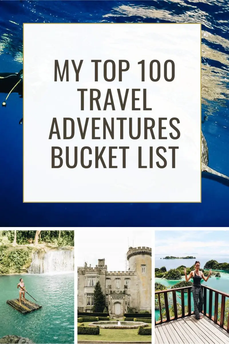 My Top 100 Travel Adventures Bucket List