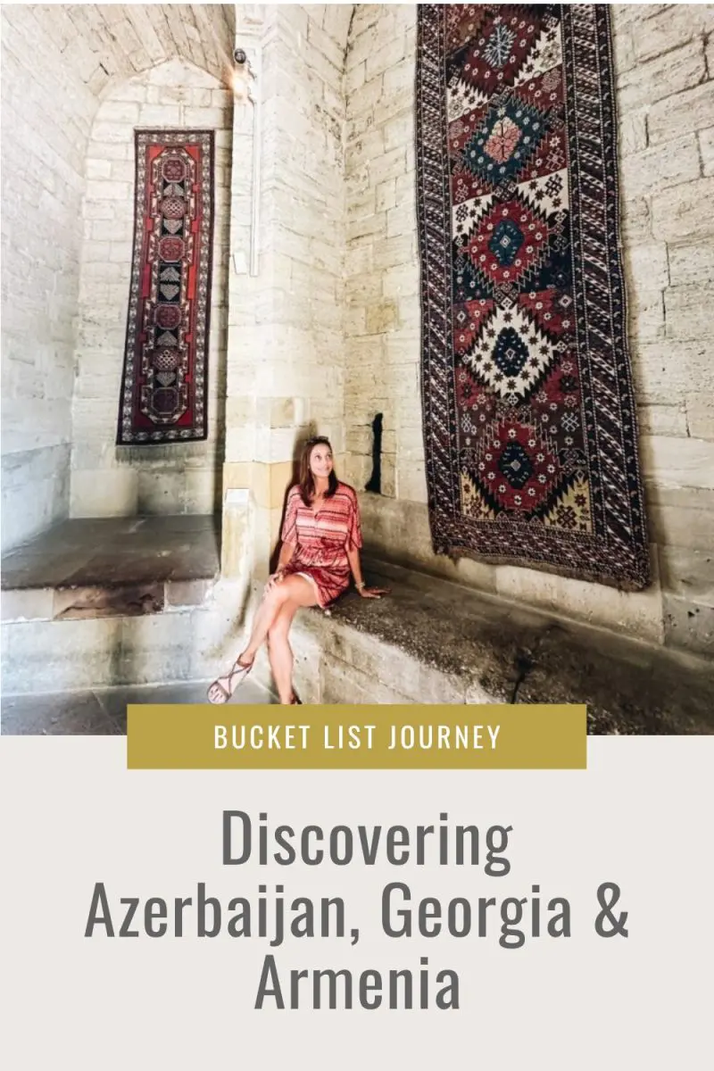 Discovering Azerbaijan, Georgia & Armenia