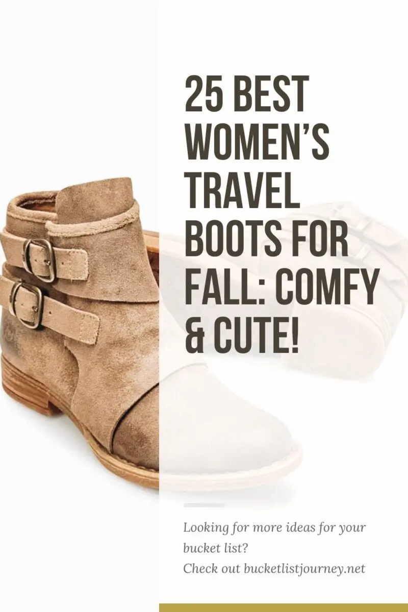 25 Best Women’s Travel Boots for Fall Comfy & Cute!