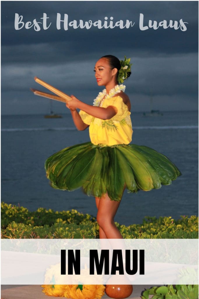 Maui Luaus 6 of the Best Hawaiian Luaus on the Island