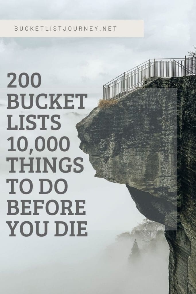 200 Bucket List Examples: 10,000 Things To Do Before You Die