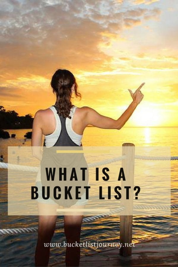 Bucket List Meaning What's the Definition and What is it?