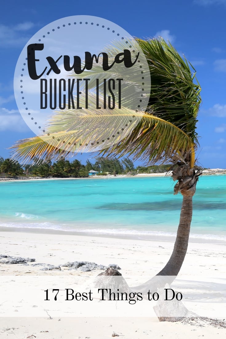 Exuma Bucket List 17 Great Things to Do on the Prettiest Bahamas Islands