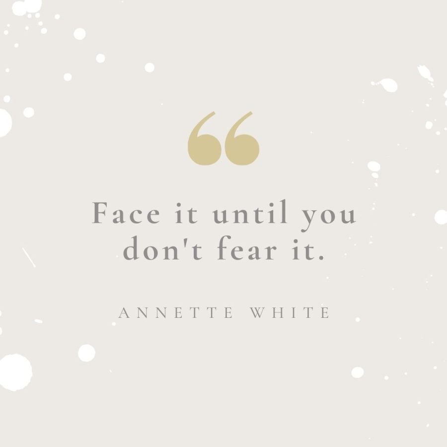 Face it until you don't fear it. 